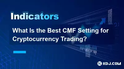 Was ist die beste CMF-Einstellung für den Kryptowährungshandel? Was ist die beste CMF-Einstellung für den Kryptowährungshandel?