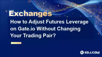 Wie kann ich den Futures-Hebel auf Gate.io anpassen, ohne Ihr Handelspaar zu ändern? Wie kann ich den Futures-Hebel auf Gate.io anpassen, ohne Ihr Handelspaar zu ändern?