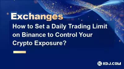 How to Set a Daily Trading Limit on Binance to Control Your Crypto Exposure? How to Set a Daily Trading Limit on Binance to Control Your Crypto Exposure?