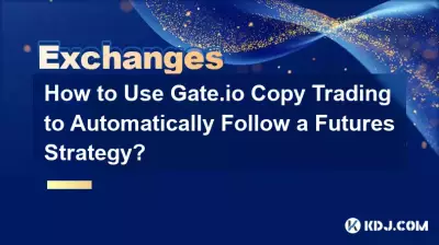 How to Use Gate.io Copy Trading to Automatically Follow a Futures Strategy? How to Use Gate.io Copy Trading to Automatically Follow a Futures Strategy?
