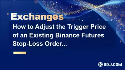 Comment ajuster le prix de déclenchement d'un ordre stop-loss Binance Futures existant ? Comment ajuster le prix de déclenchement d'un ordre stop-loss Binance Futures existant ?