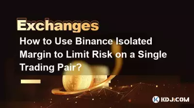 Wie nutzt man die isolierte Binance-Margin, um das Risiko eines einzelnen Handelspaares zu begrenzen? Wie nutzt man die isolierte Binance-Margin, um das Risiko eines einzelnen Handelspaares zu begrenzen?