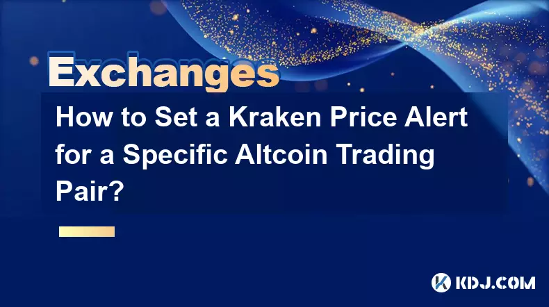 Comment définir une alerte de prix Kraken pour une paire de trading Altcoin spécifique ?