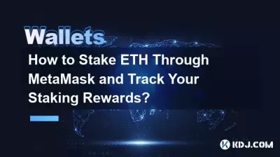How to Stake ETH Through MetaMask and Track Your Staking Rewards? How to Stake ETH Through MetaMask and Track Your Staking Rewards?