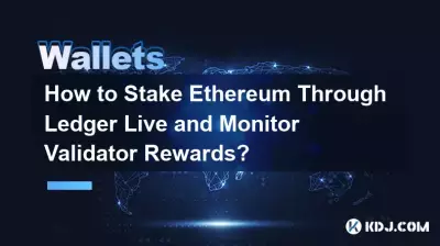Ledger Live를 통해 이더리움을 스테이킹하고 검증인 보상을 모니터링하는 방법은 무엇입니까? Ledger Live를 통해 이더리움을 스테이킹하고 검증인 보상을 모니터링하는 방법은 무엇입니까?