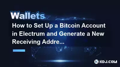 How to Set Up a Bitcoin Account in Electrum and Generate a New Receiving Address? How to Set Up a Bitcoin Account in Electrum and Generate a New Receiving Address?