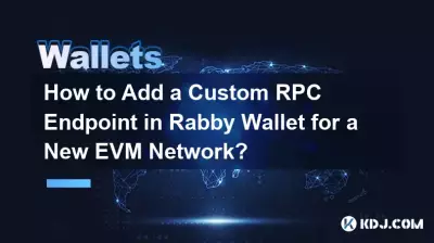 Wie füge ich in Rabby Wallet einen benutzerdefinierten RPC-Endpunkt für ein neues EVM-Netzwerk hinzu? Wie füge ich in Rabby Wallet einen benutzerdefinierten RPC-Endpunkt für ein neues EVM-Netzwerk hinzu?
