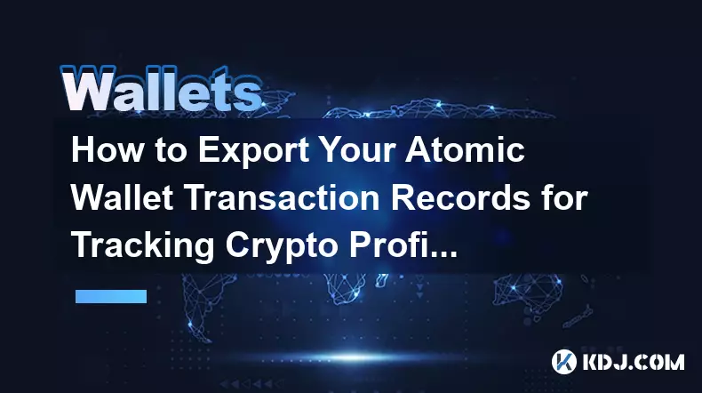 暗号通貨の利益を追跡するためにアトミックウォレットの取引記録をエクスポートするにはどうすればよいですか?