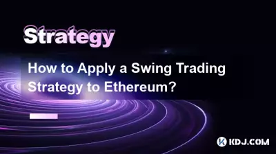 How to Apply a Swing Trading Strategy to Ethereum? How to Apply a Swing Trading Strategy to Ethereum?