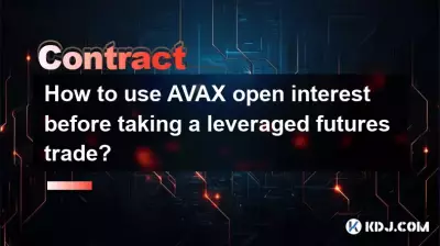 Wie nutzt man AVAX Open Interest, bevor man einen gehebelten Futures-Handel eingeht? Wie nutzt man AVAX Open Interest, bevor man einen gehebelten Futures-Handel eingeht?