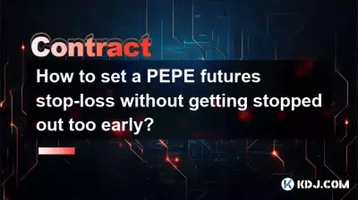 Wie kann man einen Stop-Loss für PEPE-Futures festlegen, ohne zu früh ausgestoppt zu werden? Wie kann man einen Stop-Loss für PEPE-Futures festlegen, ohne zu früh ausgestoppt zu werden?