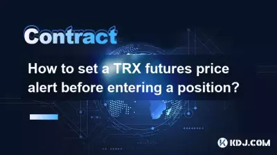 How to set a TRX futures price alert before entering a position? How to set a TRX futures price alert before entering a position?
