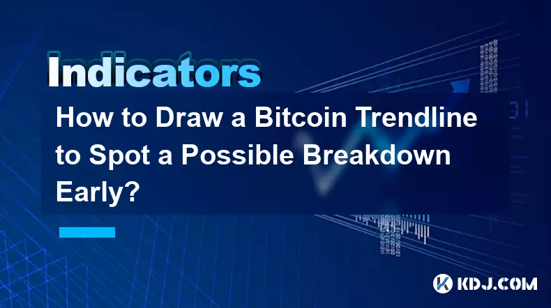 Bitcoin トレンドラインを引いてブレイクダウンの可能性を早期に発見するにはどうすればよいですか?