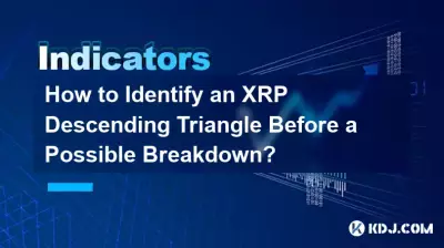 How to Identify an XRP Descending Triangle Before a Possible Breakdown? How to Identify an XRP Descending Triangle Before a Possible Breakdown?