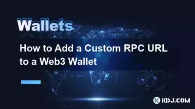 So fügen Sie einer Web3-Wallet eine benutzerdefinierte RPC-URL hinzu So fügen Sie einer Web3-Wallet eine benutzerdefinierte RPC-URL hinzu