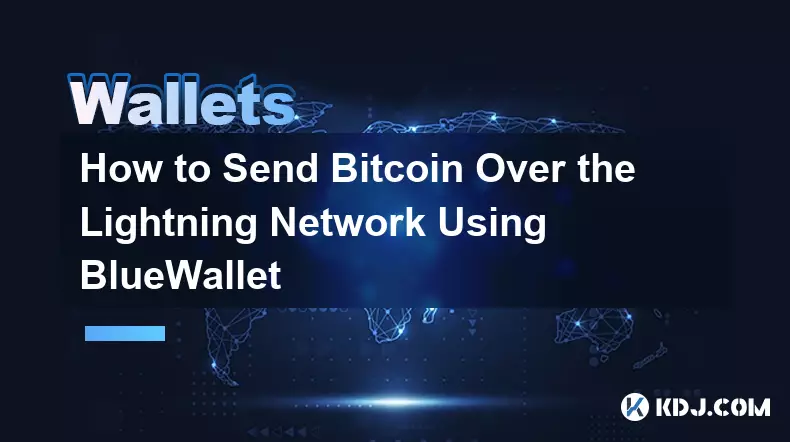 如何使用 BlueWallet 通过闪电网络发送 Bitcoin