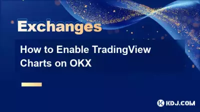 How to Enable TradingView Charts on OKX How to Enable TradingView Charts on OKX