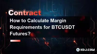 Comment calculer les exigences de marge pour les contrats à terme BTCUSDT ? Comment calculer les exigences de marge pour les contrats à terme BTCUSDT ?