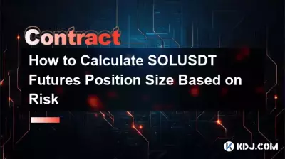 How to Calculate SOLUSDT Futures Position Size Based on Risk How to Calculate SOLUSDT Futures Position Size Based on Risk