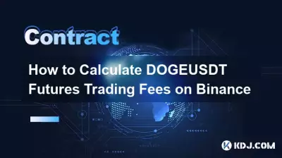 So berechnen Sie die Handelsgebühren für DOGEUSDT-Futures auf Binance So berechnen Sie die Handelsgebühren für DOGEUSDT-Futures auf Binance