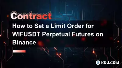 So legen Sie eine Limit-Order für WIFUSDT Perpetual Futures auf Binance fest So legen Sie eine Limit-Order für WIFUSDT Perpetual Futures auf Binance fest