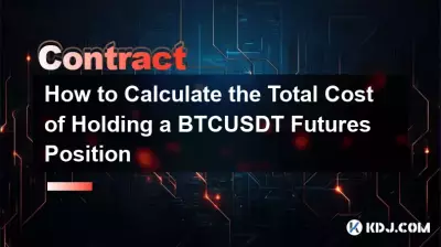 So berechnen Sie die Gesamtkosten für das Halten einer BTCUSDT-Futures-Position So berechnen Sie die Gesamtkosten für das Halten einer BTCUSDT-Futures-Position