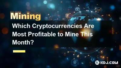Quelles crypto-monnaies sont les plus rentables à exploiter ce mois-ci ? Quelles crypto-monnaies sont les plus rentables à exploiter ce mois-ci ?