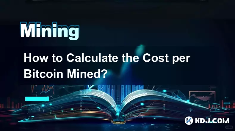 Comment calculer le coût par Bitcoin extrait ?