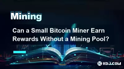 소규모 Bitcoin 채굴자가 채굴 풀 없이 보상을 받을 수 있나요? 소규모 Bitcoin 채굴자가 채굴 풀 없이 보상을 받을 수 있나요?