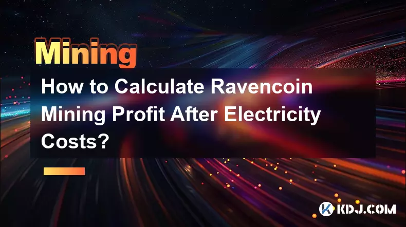 How to Calculate Ravencoin Mining Profit After Electricity Costs?