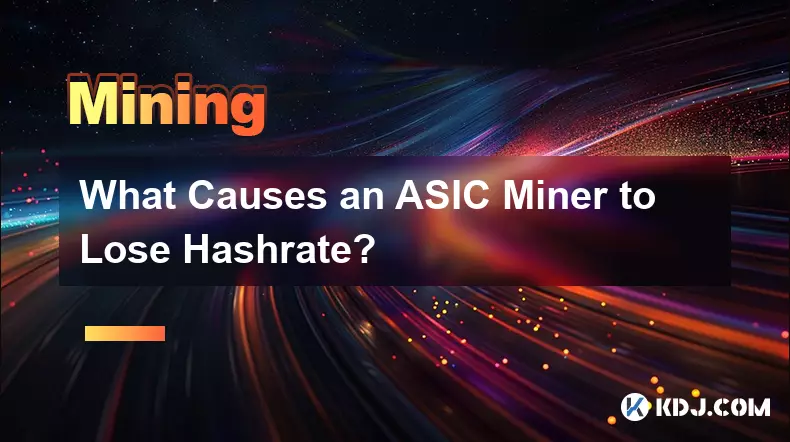 ASIC マイナーがハッシュレートを失う原因は何ですか?
